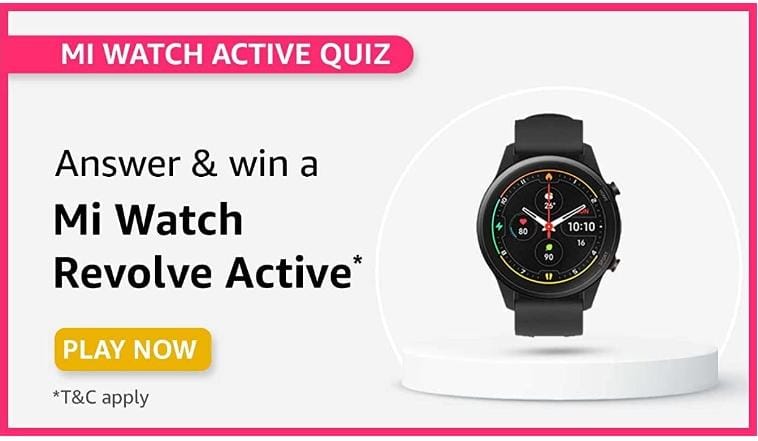 Amazon MI Watch active Quiz Answers Play and Win Mi Watch Revolve active